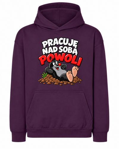 Bluza Oversize PRACUJE NAD SOBĄ POWOLI