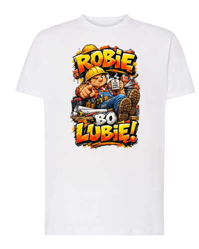 Koszulka bawełniana ROBIE BO LUBIĘ!