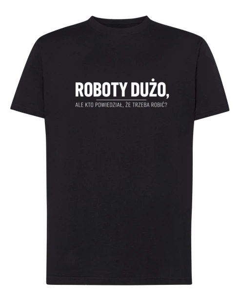 Koszulka bawełniana ROBOTY DUŻO