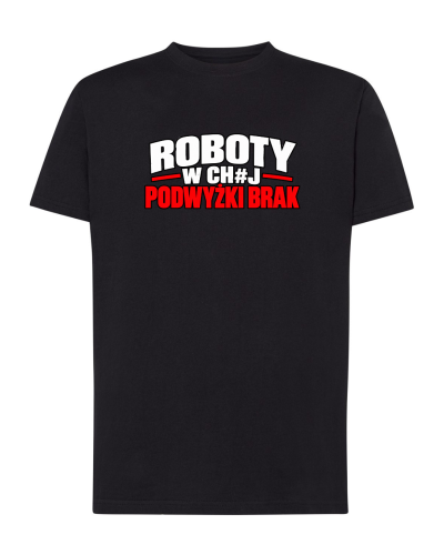 Koszulka bawełniana ROBOTY W CH#J PODWYŻKI BRAK