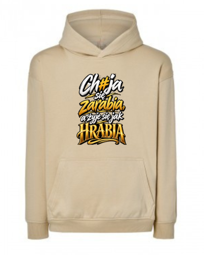Bluza Oversize CH#JA SIĘ ZARABIA, A ŻYJE SIĘ JAK HRABIA